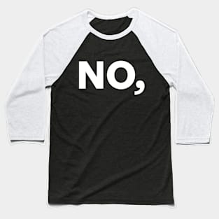 No, 02 Baseball T-Shirt